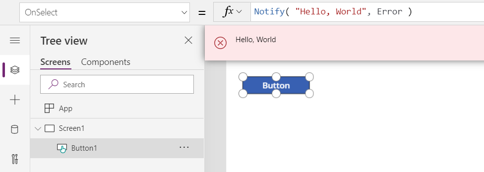 I oprettelsesmiljøet vises Button.OnSelect, der kalder Notify og viser den resulterende Meddelelse Hello, World som en rød bannermeddelelse for brugeren.