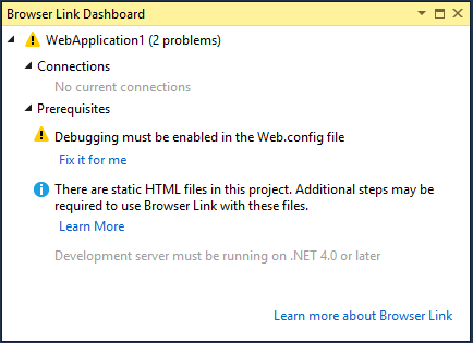 [Browser Link Dashboard]\(ブラウザー リンク ダッシュボード\) のスクリーンショット。[Prerequisites]\(前提条件\) セクションは、プロジェクトでデバッグを有効にする必要があります。
