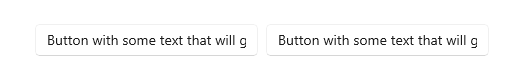 2 つのボタンが並んで表示されているスクリーンショットです。両方のボタンには「Button with thxt that woul」というラベルが付けられています。